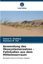 Anwendung des Ökosystemansatzes - Fallstudien aus dem Mittelmeerraum af Kamal H. Shaltout