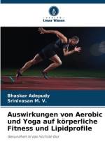 Auswirkungen von Aerobic und Yoga auf körperliche Fitness und Lipidprofile af Bhaskar Adepudy