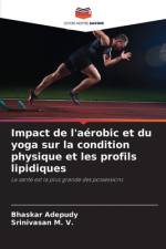 Impact de l'aérobic et du yoga sur la condition physique et les profils lipidiques af Bhaskar Adepudy