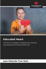 Educated Heart af Juan Eduardo Toro Goin