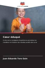 C¿ur éduqué af Juan Eduardo Toro Goin