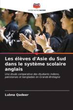 Les élèves d'Asie du Sud dans le système scolaire anglais af Lubna Qadeer