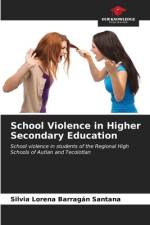 School Violence in Higher Secondary Education af Silvia Lorena Barragán Santana