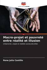 Macro-projet et pauvreté entre réalité et illusion af Rene Julio Castillo