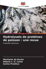 Hydrolysats de protéines de poisson : une revue af Meritaine Da Rocha