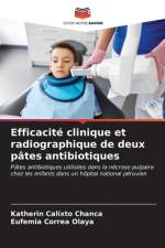 Efficacité clinique et radiographique de deux pâtes antibiotiques af Katherin Calixto Chanca