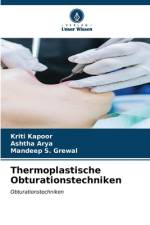 Thermoplastische Obturationstechniken af Kriti Kapoor
