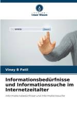 Informationsbedürfnisse und Informationssuche im Internetzeitalter af Vinay B Patil