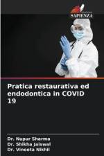 Pratica restaurativa ed endodontica in COVID 19 af Nupur Sharma