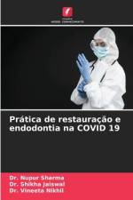 Prática de restauração e endodontia na COVID 19 af Nupur Sharma