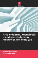 Arte moderna, tecnologia e ambientes de vida modernos em mutação af Armeti Rahmani