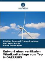 Entwurf einer vertikalen Windkraftanlage vom Typ H-DAERRIUS af Cristian Emanuel Franco Espinosa