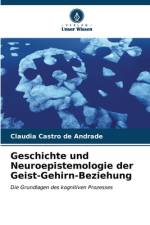 Geschichte und Neuroepistemologie der Geist-Gehirn-Beziehung af Claudia Castro de Andrade