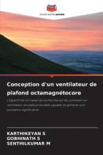 Conception d'un ventilateur de plafond octamagnétocore af Karthikeyan S