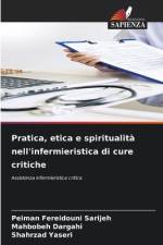 Pratica, etica e spiritualità nell'infermieristica di cure critiche af Peiman Fereidouni Sarijeh
