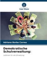Demokratische Schulverwaltung: af Adriano Borba Correa