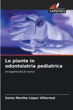 Le piante in odontoiatria pediatrica af Sonia Martha López Villarreal