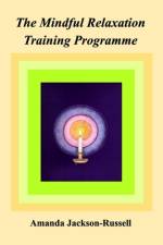 The Mindful Relaxation Training Programme af Amanda Jackson-Russell