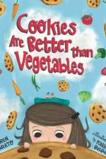 Cookies Are Better Than Vegetables af Imparato Lauren Imparato