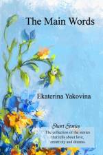 The Main Words af Ekaterina Yakovina