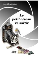 Le petit oiseau va sortir af Jean-Claude Lézier
