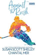 Against the Rush af Susan Scott Shelley