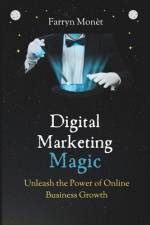 Digital Marketing Magic af Farryn Monet