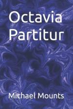 Octavia Partitur af Michael Mounts
