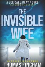 The Invisible Wife af Thomas Fincham