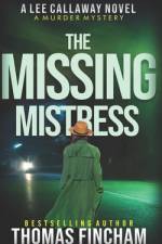 The Missing Mistress af Thomas Fincham