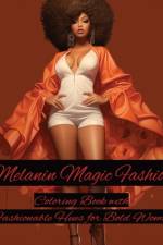 Melanin Magic Fashion Coloring Book af Nicole Bailey