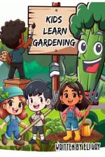 Kids Learn Gardening af Eli Kay