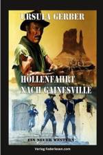 Höllenfahrt nach Gainesville af Ursula Gerber