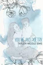 You, Me and Poetry af Taylor Nicole Sims