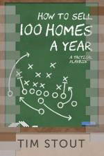 How to Sell 100 Homes a Year af Tim Stout