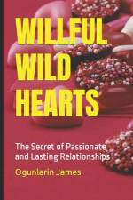 Willful Wild Hearts af Ogunlarin A James