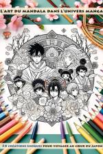 L'Art du Mandala dans l'Univers Manga af Thierry Taruffi