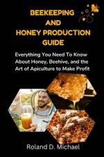 Beekeeping and Honey Production Guide af Roland D Michael