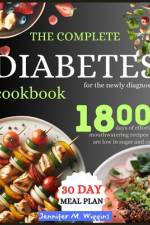 The Complete Diabetes Cookbook for the Newly Diagnosed af Jenifer M Wiggin