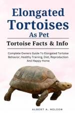 Elongated Tortoises as Pet af Albert A Nelson