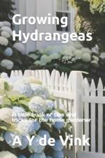 Growing Hydrangeas af A Y de Vink