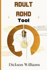 Adult ADHD tool af Dickson Williams