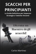 Scacchi Per Principianti af Carlos MartÃ¬nez