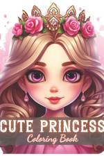 Cute Princess Coloring Book For Kids af Sonia Watson