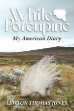 White Porcupine af Lewton Thomas Jones