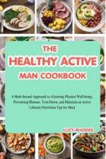 The Healthy Active Man Cookbook af Lucy Rhodes