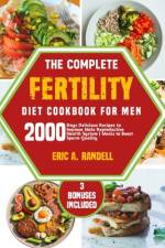 The Complete Fertility Diet Cookbook for Men af Eric A Randell