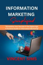 Information Marketing Simplified af Vincent Sims