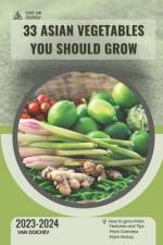 33 Asian Vegetables You Should Grow af Van Doichev