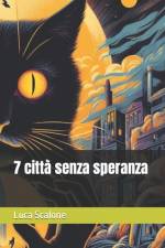 7 città senza speranza af Luca Scalone